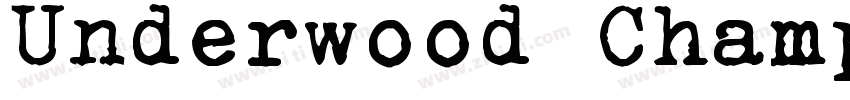 Underwood Champion字体转换